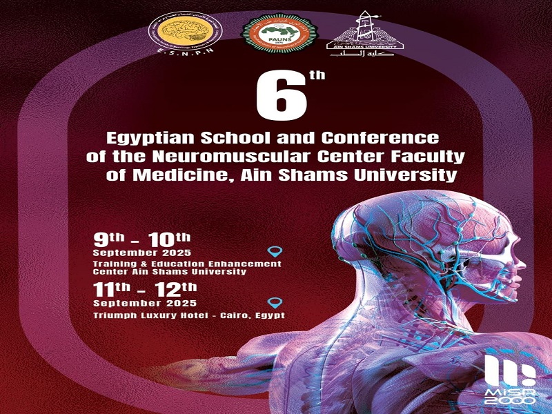 Tomorrow…The Conference on Peripheral Muscle and Nerve Diseases kicks off at the Faculty of Medicine, Ain Shams University