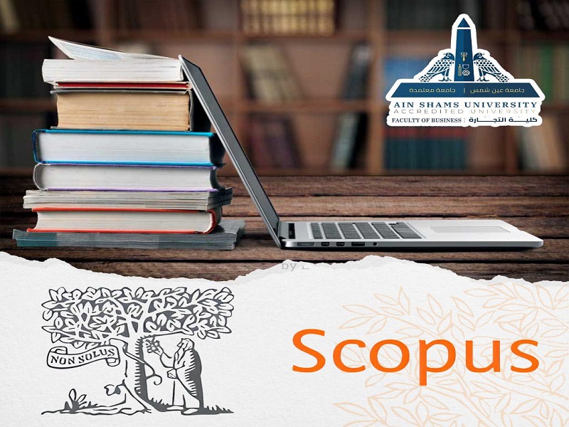 To Enhance International Research Leadership…The Faculty of Business Announces a Strategic Plan to Include “Ain Shams Business” Journals in the Global Scopus Database